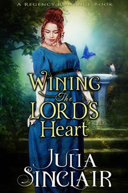 Wining The Lord’s Heart (A Regency Romance Collection), Julia Sinclair - Ebook - 9781393993506
