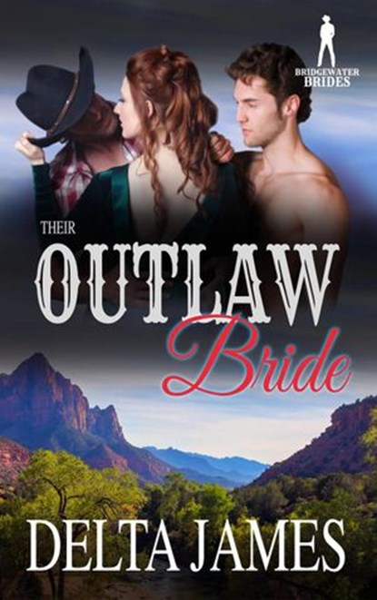 Their Outlaw Bride, Delta James ; Bridgewater Brides - Ebook - 9781393994114