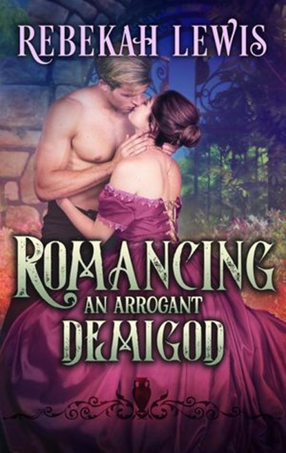 Romancing an Arrogant Demigod, Rebekah Lewis - Ebook - 9781393994725