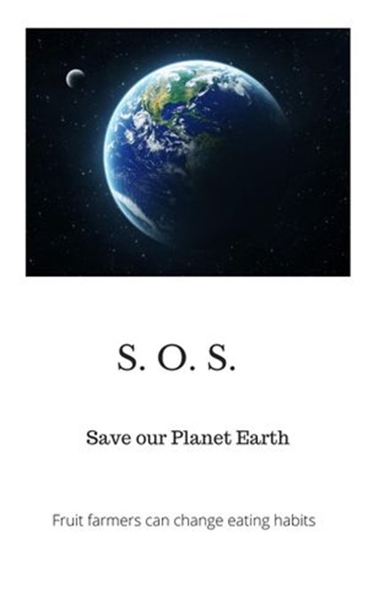 Save our Planet Earth, Peter A.J. Holst MD PhD - Ebook - 9781393998327