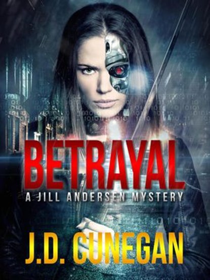 Betrayal, J.D. Cunegan - Ebook - 9781393998624