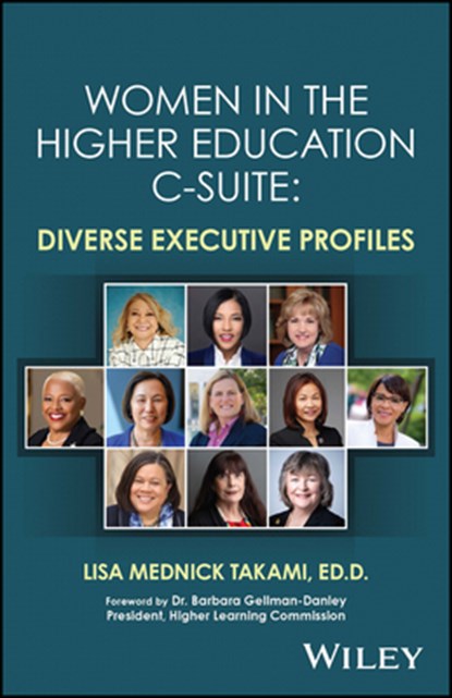Women in the Higher Education C-Suite, Lisa Mednick (North Orange Continuing Education) Takami - Paperback - 9781394150236