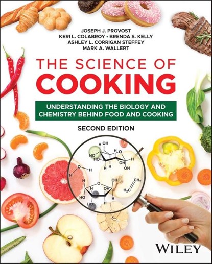 The Science of Cooking, Joseph J. (University of San Diego Provost ; Keri L. (Muhlenberg College in Allentown Colabroy ; Brenda S. (Gustavus Adolphus College Kelly ; Ashley L. (University of San Diego Corrigan Steffey - Paperback - 9781394158218