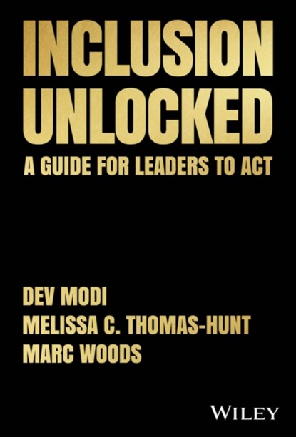 Inclusion Unlocked, Dev Modi ; Melissa C. Thomas-Hunt ; Marc Woods - Gebonden - 9781394158577
