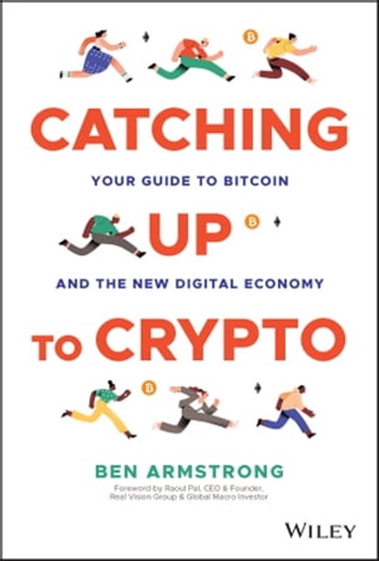 Catching Up to Crypto, Ben Armstrong - Ebook - 9781394158768