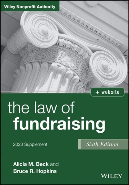 The Law of Fundraising, ALICIA M. BECK ; BRUCE R. (MEMBER,  District of Columbia Bar) Hopkins - Paperback - 9781394159727