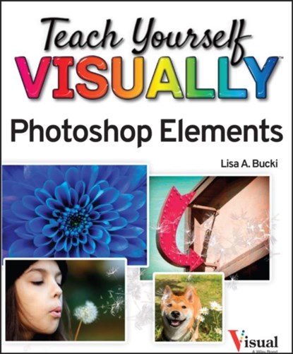 Teach Yourself VISUALLY Photoshop Elements 2023, Lisa A. Bucki - Paperback - 9781394161119