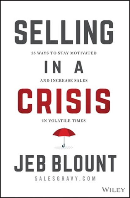 Selling in a Crisis, Jeb Blount - Ebook - 9781394162369