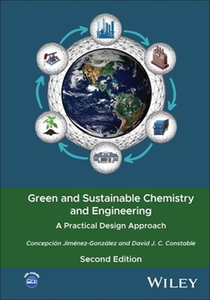 Green and Sustainable Chemistry and Engineering, Concepcion (GSK plc Jimenez-Gonzalez ; David J. C. (ACS Green Chemistry Institute Constable - Gebonden - 9781394164127