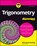 Trigonometry For Dummies, Mary Jane (Bradley University Sterling - Paperback - 9781394168552