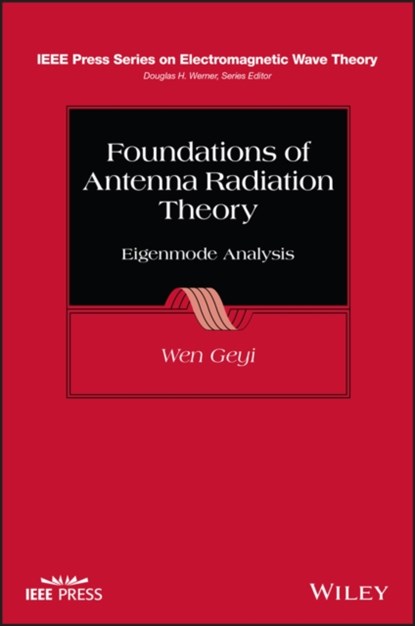 Foundations of Antenna Radiation Theory, Wen (Consultant) Geyi - Gebonden - 9781394170852