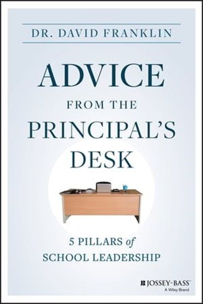 Advice from the Principal's Desk, David Franklin - Ebook - 9781394170906