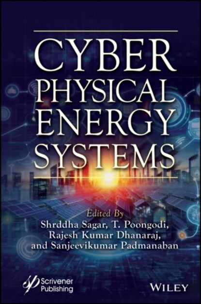 Cyber Physical Energy Systems, Shrddha (Galgotias University Sagar ; T. (Galgotias University Poongodi ; Rajesh Kumar (Galgotias University Dhanaraj - Gebonden - 9781394172528