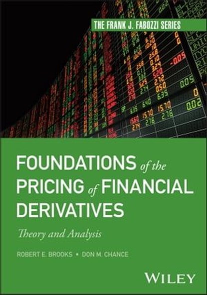 Foundations of the Pricing of Financial Derivatives, Robert E. Brooks ; Don M. Chance - Ebook - 9781394179664