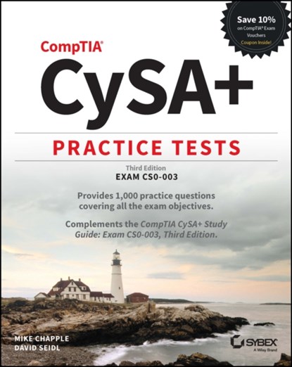 CompTIA CySA+ Practice Tests, Mike (University of Notre Dame) Chapple ; David Seidl - Paperback - 9781394182930
