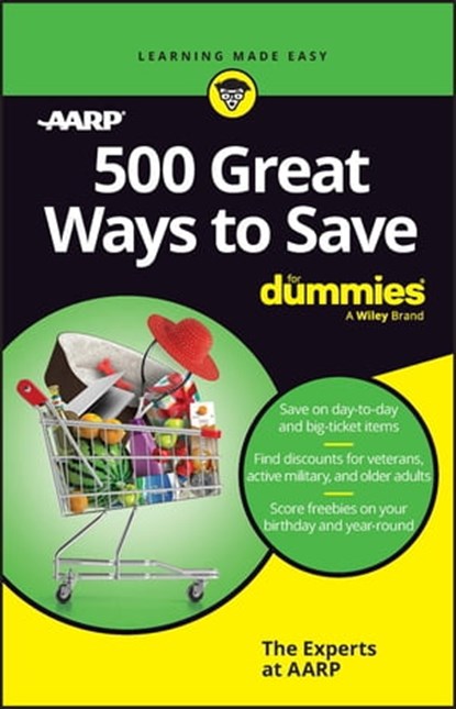 500 Great Ways to Save For Dummies, The Experts at AARP - Ebook - 9781394184019