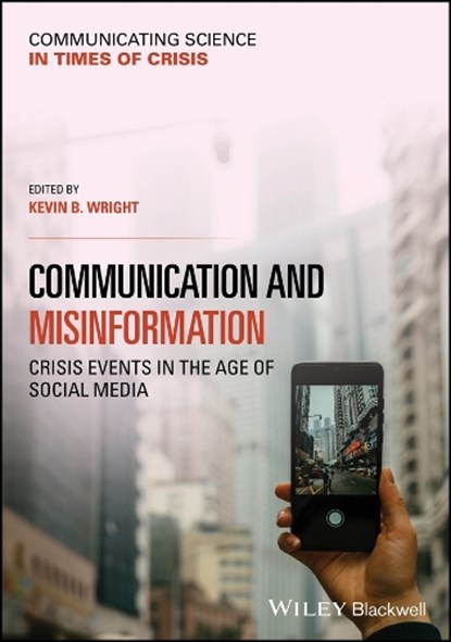 Communication and Misinformation, Kevin B. (George Mason University) Wright - Paperback - 9781394184941