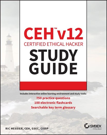 CEH v12 Certified Ethical Hacker Study Guide with 750 Practice Test Questions, Ric Messier - Paperback - 9781394186921