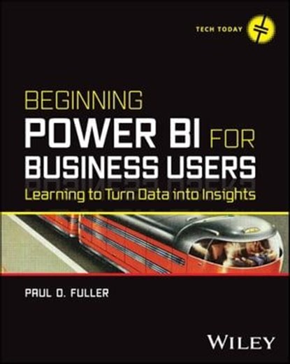 Beginning Power BI for Business Users, Paul D. Fuller - Ebook - 9781394190300