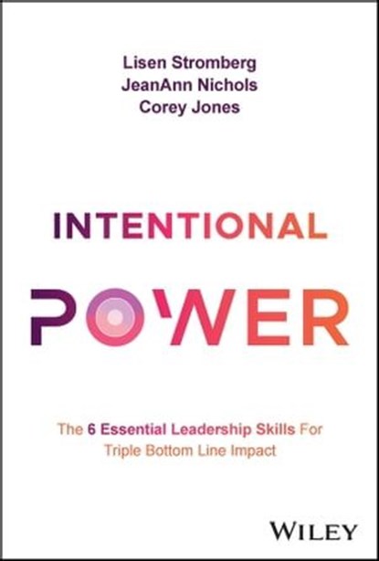 Intentional Power, Lisen Stromberg ; JeanAnn Nichols ; Corey Jones - Ebook - 9781394193516
