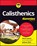 Calisthenics For Dummies, Mark Lauren ; Joshua Clark - Paperback - 9781394196111