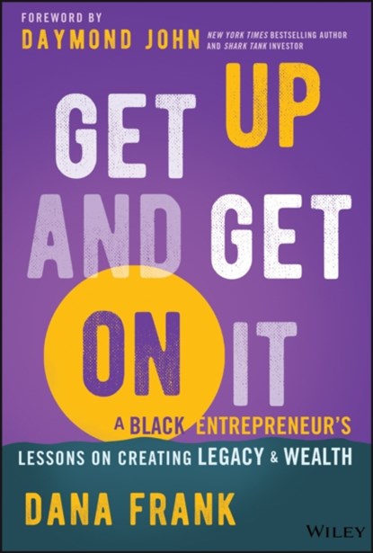 Get Up And Get On It, Dana (The TD Frank Family Properties; University of Washington) Frank - Gebonden - 9781394198696