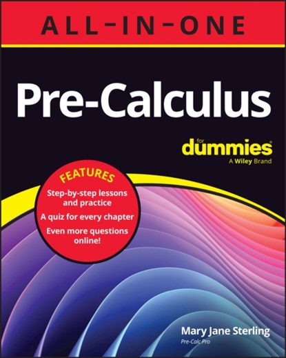 Pre-Calculus All-in-One For Dummies, Mary Jane (Bradley University Sterling - Paperback - 9781394201242