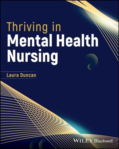 Thriving in Mental Health Nursing, Laura (University of Chester Duncan - Paperback - 9781394202355