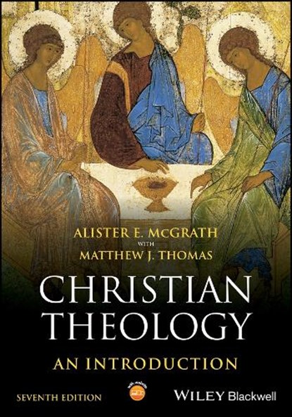 Christian Theology, Alister E. (Oxford University McGrath ; Matthew J. (Dominican School of Philosophy and Theology (DSPT) Thomas - Paperback - 9781394202881