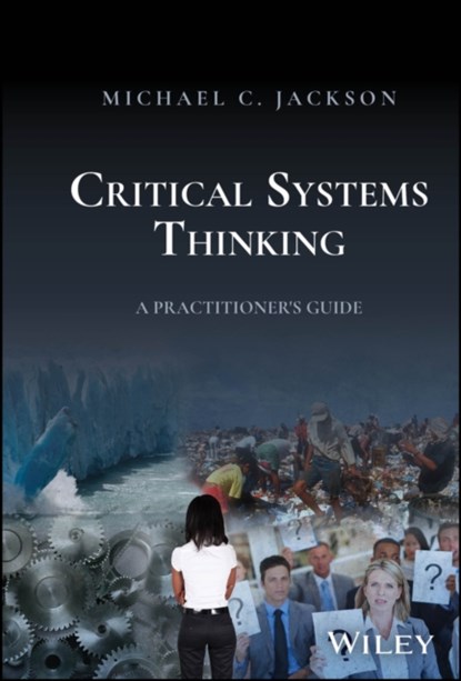 Critical Systems Thinking, Michael C. (University of Hull Jackson - Gebonden - 9781394203574