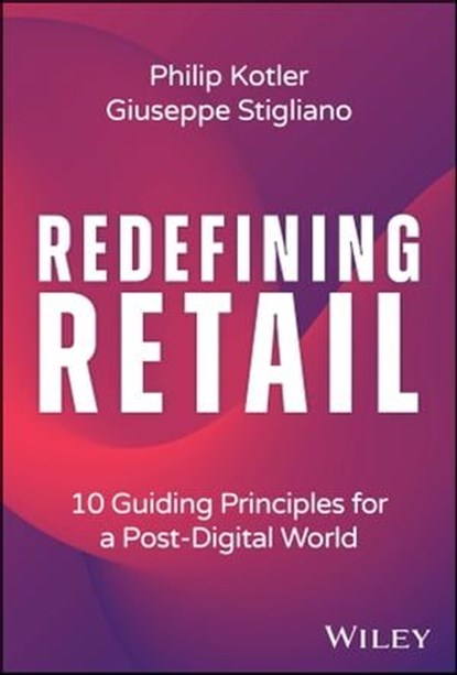 Redefining Retail, Philip Kotler ; Giuseppe Stigliano - Ebook - 9781394204717