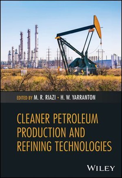 Cleaner Petroleum Production and Refining Technologies, niet bekend - Ebook - 9781394209255