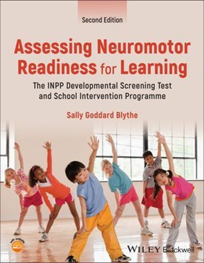 Assessing Neuromotor Readiness for Learning, Sally Goddard Blythe - Ebook - 9781394214686