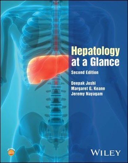 Hepatology at a Glance, Deepak Joshi ; Margaret G. Keane ; Jeremy Nayagam - Ebook - 9781394217588