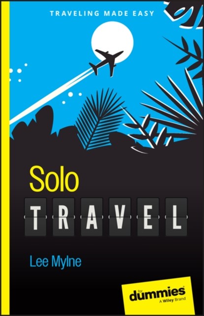 Solo Travel For Dummies, Lee Mylne - Paperback - 9781394218165