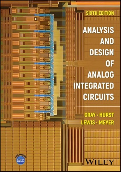 Analysis and Design of Analog Integrated Circuits, Paul R. (University of California Gray ; Paul J. (University of California Hurst ; Stephen H. (University of California Lewis ; Robert G. (University of California Meyer - Gebonden - 9781394220069