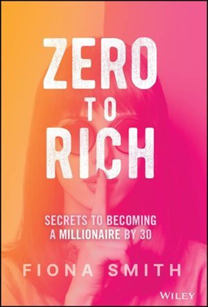 Zero to Rich, Fiona Smith - Ebook - 9781394222629