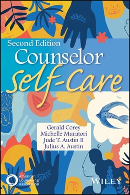 Counselor Self-Care, Gerald Corey ; Michelle Muratori ; Jude T. Austin II ; Julius A. Austin - Ebook - 9781394222711