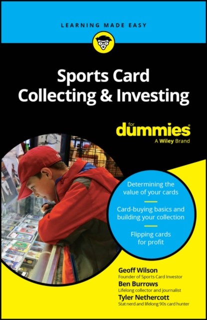 Sports Card Collecting & Investing For Dummies, Geoff Wilson ; Ben Burrows ; Tyler Nethercott - Paperback - 9781394225057