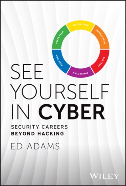 See Yourself in Cyber, Ed (Security Innovation) Adams - Gebonden - 9781394225590