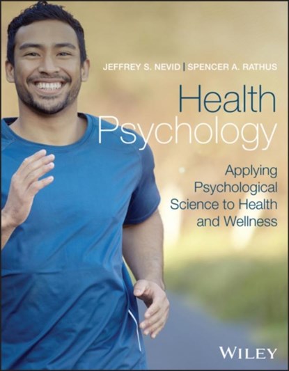 Health Psychology, with eBook Access Code, Jeffrey S. (St. John's University) Nevid ; Spencer A. (Montclair State University) Rathus - Paperback - 9781394227631