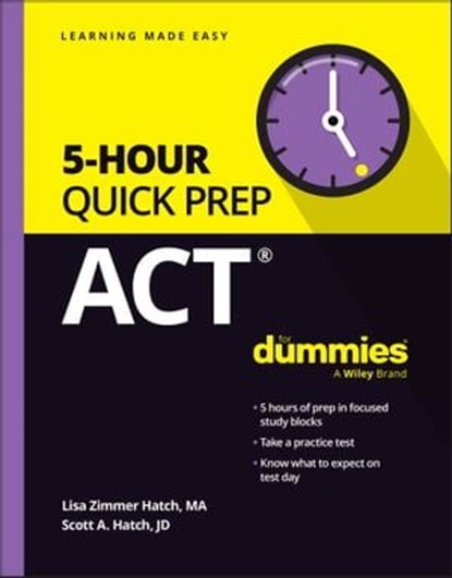 ACT 5-Hour Quick Prep For Dummies, Lisa Zimmer Hatch ; Scott A. Hatch - Ebook - 9781394231645