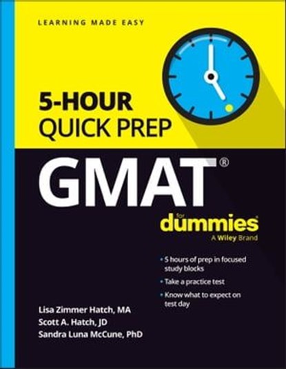 GMAT 5-Hour Quick Prep For Dummies, Lisa Zimmer Hatch ; Scott A. Hatch ; Sandra Luna McCune - Ebook - 9781394231720