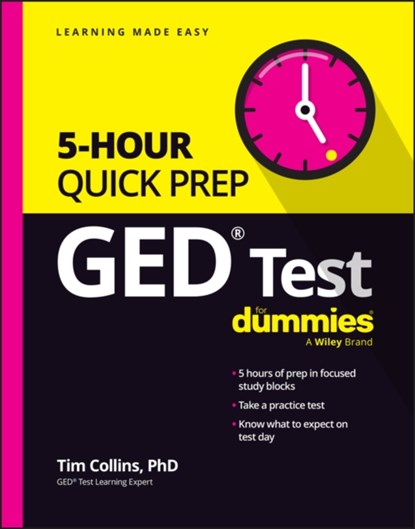 GED Test 5-Hour Quick Prep For Dummies, Tim Collins - Paperback - 9781394231744