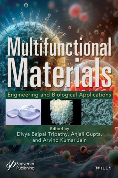 Multifunctional Materials, Divya Bajpai (Galgotias University Tripathy ; Anjali (Galgotias University Gupta ; Arvind Kumar (IILM University Jain - Gebonden - 9781394234127
