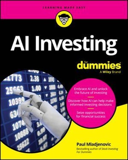 AI Investing For Dummies, Paul Mladjenovic - Ebook - 9781394237050