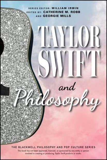 Taylor Swift and Philosophy, William Irwin - Ebook - 9781394238606