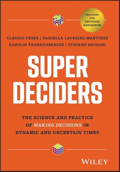 Super Deciders, Claudio (McKinsey & Company Feser ; Daniella (ETH Zurich Laureiro-Martinez ; Karolin (University of St. Gallen Frankenberger ; Stefano (ETH Zurich Brusoni - Gebonden - 9781394239771