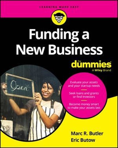 Funding a New Business For Dummies, Marc R. Butler ; Eric Butow - Ebook - 9781394241729