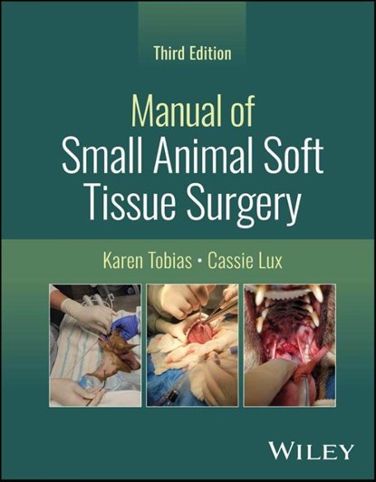 Manual of Small Animal Soft Tissue Surgery, Karen (University of Tennessee Tobias ; Cassie (University of Tennessee Lux - Gebonden - 9781394242795